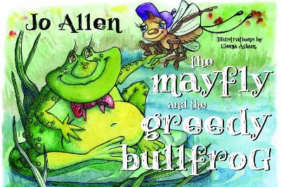 Book cover for The Mayfly and The Greedy Bullfrog