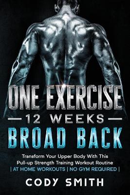 Book cover for One Exercise, 12 Weeks, Broad Back