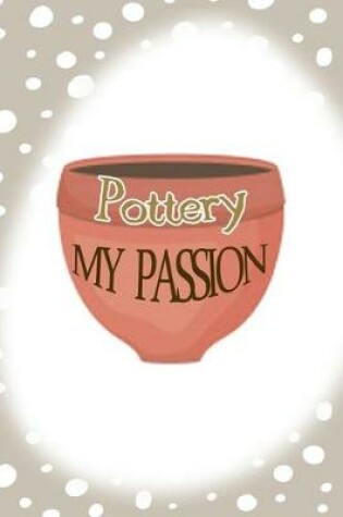 Cover of Pottery My Passion