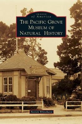 Book cover for The Pacific Grove Museum of Natural History