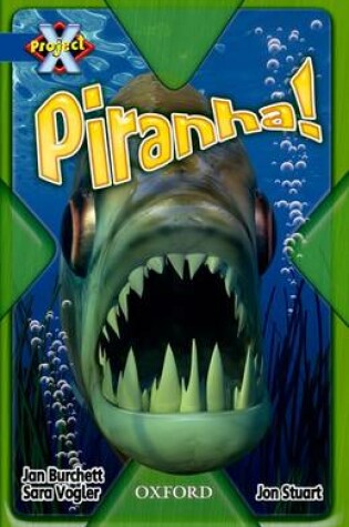 Cover of Project X: Y5 Blue Band: Endangered Cluster: Piranha!