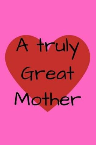 Cover of A Truly Great Mother