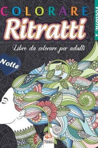 Cover of Colorare Ritratti 1 - Notte