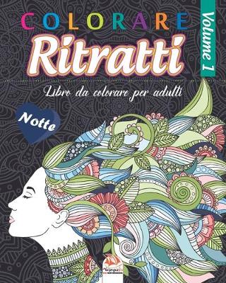 Cover of Colorare Ritratti 1 - Notte