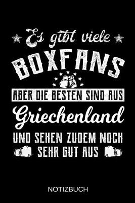 Book cover for Es gibt viele Boxfans aber die besten sind aus Griechenland und sehen zudem noch sehr gut aus