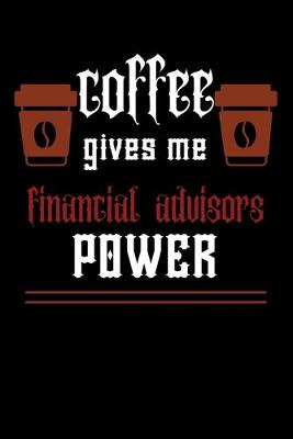 Book cover for COFFEE gives me financial advisors power