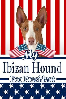 Book cover for My Ibizan Hound for President