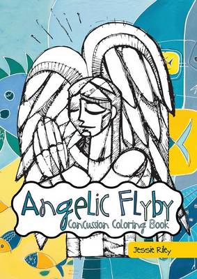 Book cover for Angelic Flyby Concussion Coloring Book