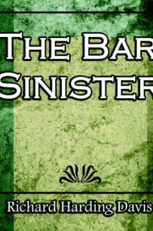 Cover of The Bar Sinister - 1903