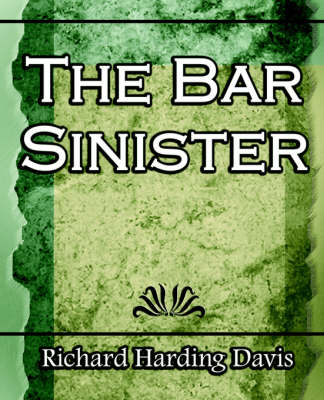 Book cover for The Bar Sinister - 1903