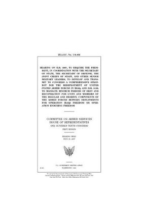 Book cover for Hearing on H.R. 3087, to require the President, in coordination with the Secretary of State, the Secretary of Defense, the Joint Chiefs of Staff, and other senior military leaders, to develop and transmit to Congress a comprehensive strategy for the redep