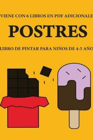 Cover of Libro de pintar para ninos de 4-5 anos. (Postres)