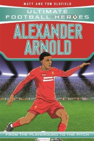 Cover of Alexander-Arnold (Ultimate Football Heroes - the No. 1 football series)