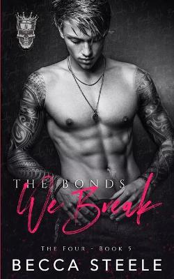 The Bonds We Break by Becca Steele