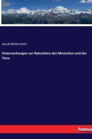 Cover of Untersuchungen zur Naturlehre des Menschen und der Tiere