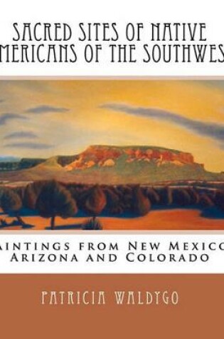Cover of Sacred Sites of Native Americans of the Southwest