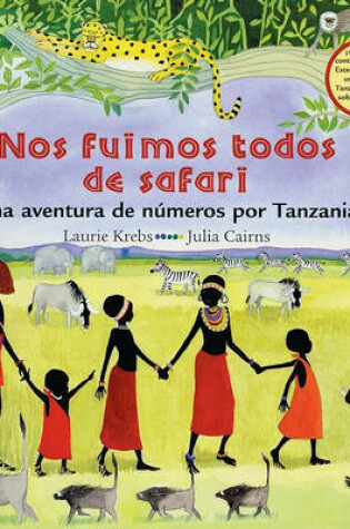 Cover of Nos Fuimos Todos de Safari/We All Went on Safari