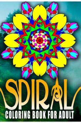 Cover of SPIRAL COLORING BOOKS FOR ADULTS - Vol.10