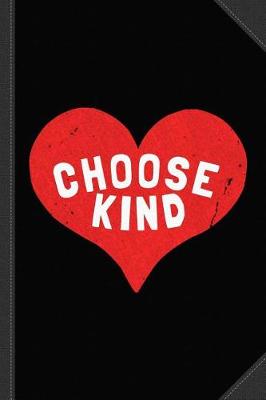 Book cover for Choose Kind Journal Notebook