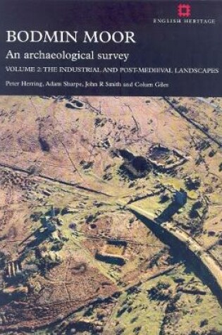 Cover of Bodmin Moor: An Archaeological Survey: Volume 2