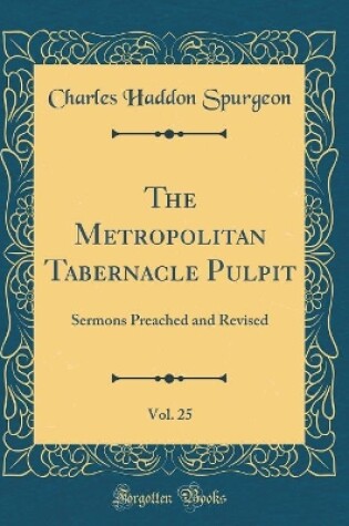 Cover of The Metropolitan Tabernacle Pulpit, Vol. 25