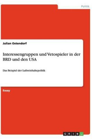 Cover of Interessengruppen und Vetospieler in der BRD und den USA