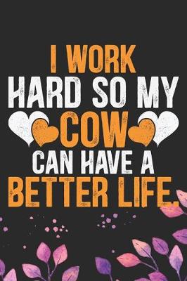 Book cover for I Work Hard So My Cow Can Have a Better Life