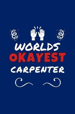 Book cover for Worlds Okayest Carpenter