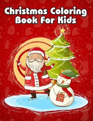 Book cover for Christmas Coloring Book For Kids