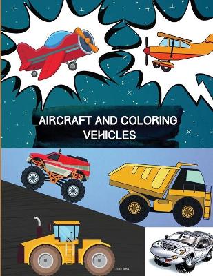 Book cover for Aircraft and Coloring Vehicles