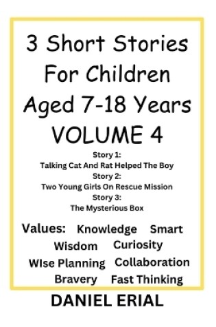 Cover of 3 Short stories for children aged 7-18 years volume 4