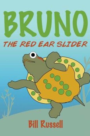 Cover of Bruno the Red Ear Slider