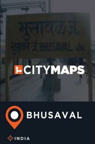 Cover of City Maps Bhusaval India