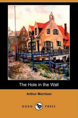 Cover of The Hole in the Wall (Dodo Press)