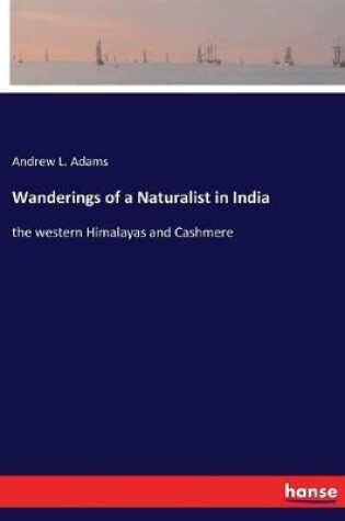 Cover of Wanderings of a Naturalist in India