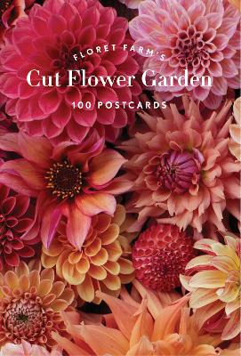 Book cover for Floret Farm's Cut Flower Garden 100 Postcards