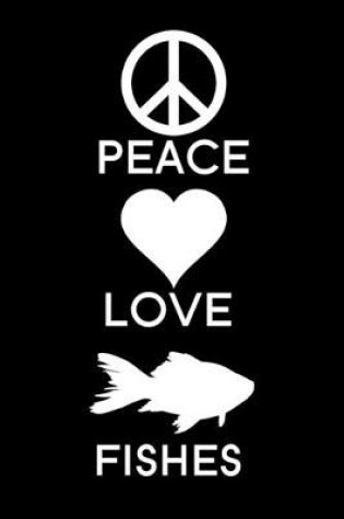 Cover of Peace Love Fishes