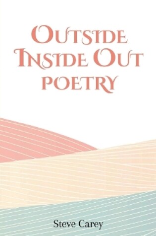 Cover of Outside Inside Out - Poetry