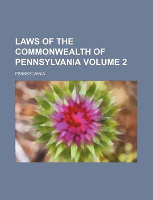 Book cover for Laws of the Commonwealth of Pennsylvania Volume 2