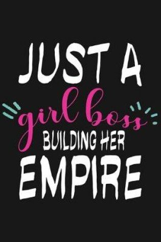 Cover of Just A Girl Boss Building Her Empire