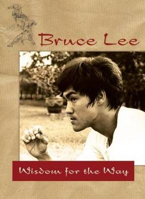 Book cover for Bruce Lee -- Wisdom for the Way