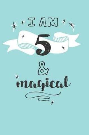 Cover of I Am 5 And Magical