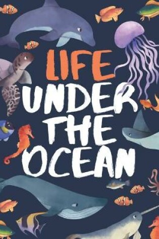 Cover of Life Under The Ocean