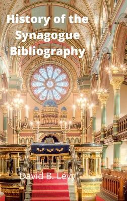 Book cover for History of the Synagogue Bibliography