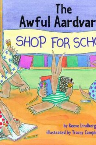 Cover of The Awful Aardvarks Shop for School