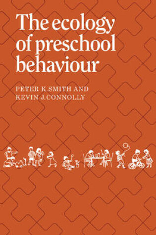 Cover of The Ecology of Preschool Behaviour