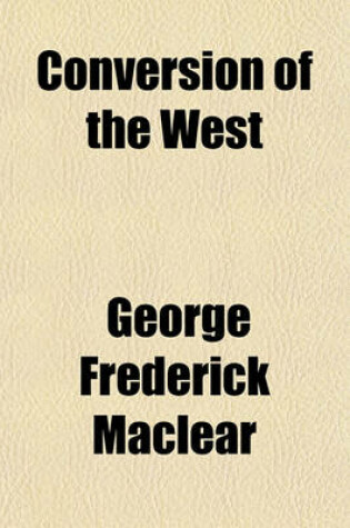 Cover of Conversion of the West; The English