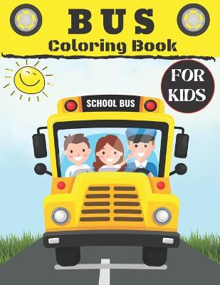 Cover of Bus Coloring Book For Kids