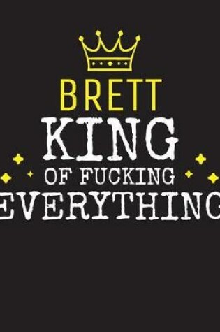 Cover of BRETT - King Of Fucking Everything