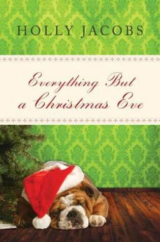 Cover of Everything But a Christmas Eve